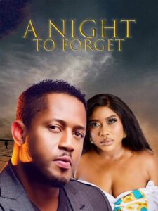 Read more about the article A Night to Forget (2024) – Nollywood Movie Free Download